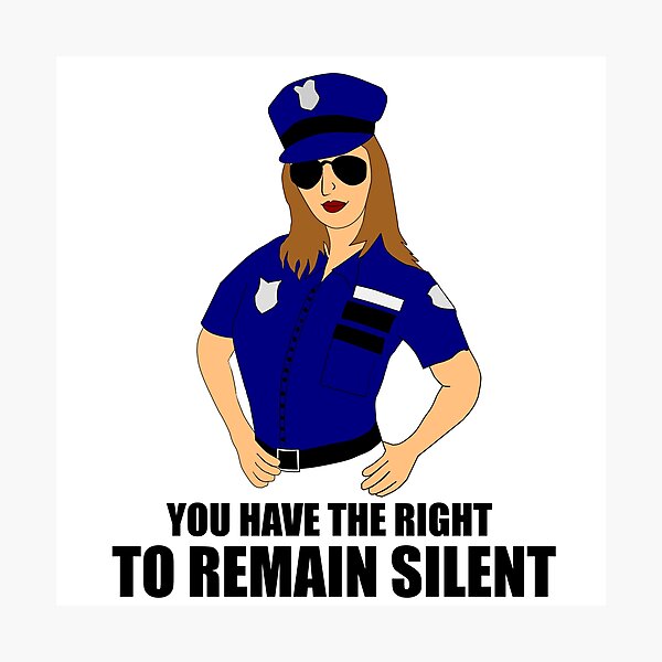 Item preview, YOU HAVE THE RIGHT TO REMAIN SILENT designed and sold by Danicus666.