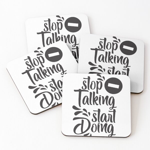 Item preview, Stop i talking start doing designed and sold by mg360.
