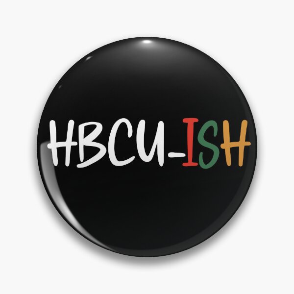Item preview, HBCU-ish Made Educated (Historically Black Colleges Unis) designed and sold by JukeLox.