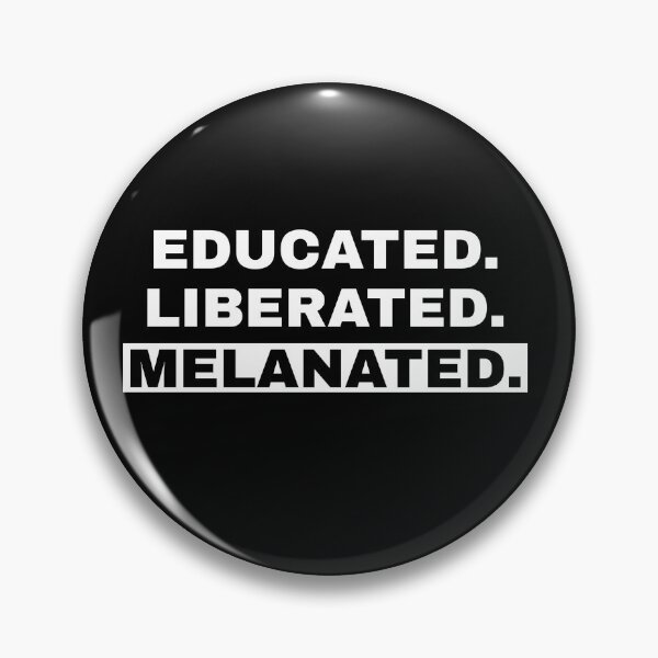 Item preview, Educated. Liberated. Melanated. Black empowerment | Black Pride designed and sold by SAMURAEYE STUDIOS.
