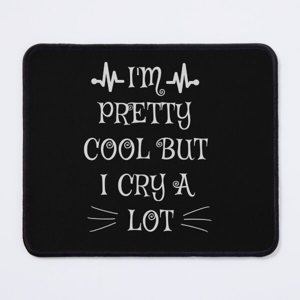Item preview, i'm pretty cool but i cry a lot designed and sold by humanright.