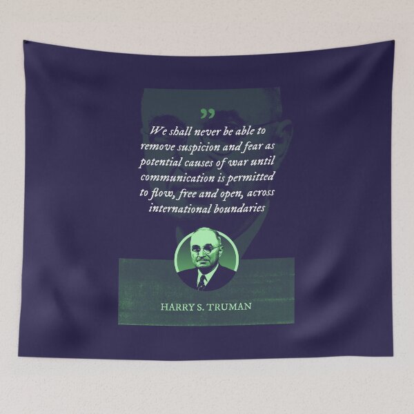 Item preview, Harry S. Truman - We shall never be able to remove suspicion and fear as potential causes of war until communication is permitted to flow, free and open, across international boundaries designed and sold by Syahrasi.