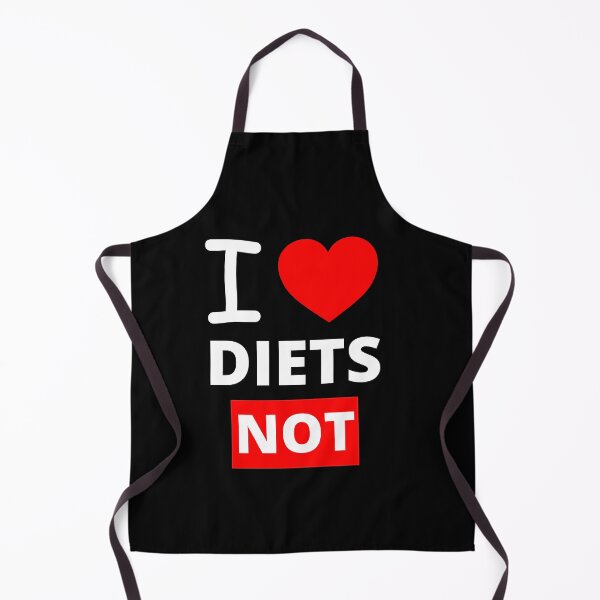 Item preview, I Love Diets NOT, Funny designed and sold by BetterLifeToday.