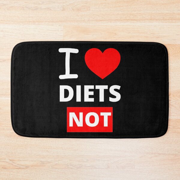 Item preview, I Love Diets NOT, Funny designed and sold by BetterLifeToday.