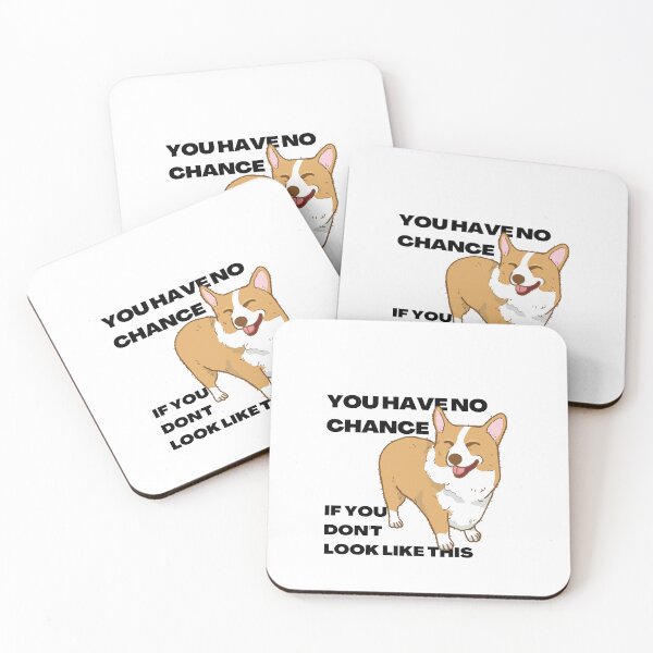Item preview, You have no chance, if you don t look like corgi designed and sold by T-Look.