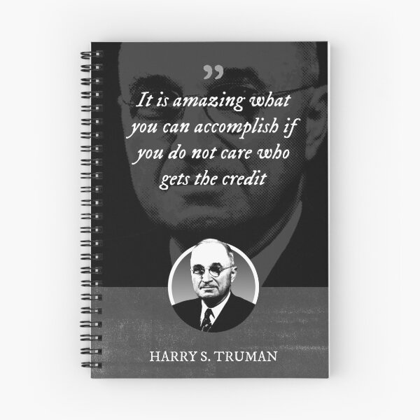 Item preview, Harry S. Truman - It is amazing what you can accomplish if you do not care who gets the credit designed and sold by Syahrasi.