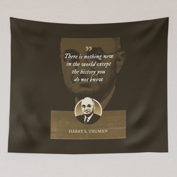 Item preview, Harry S. Truman - There is nothing new in the world except the history you do not know designed and sold by Syahrasi.