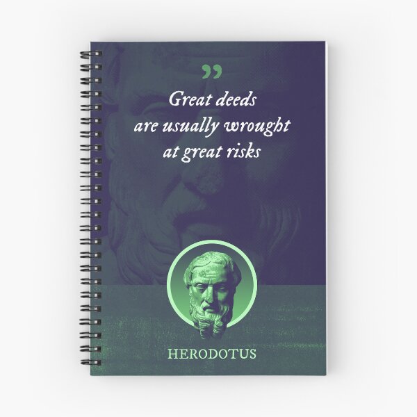 Item preview, Herodotus - Great deeds are usually wrought at great risks designed and sold by Syahrasi.
