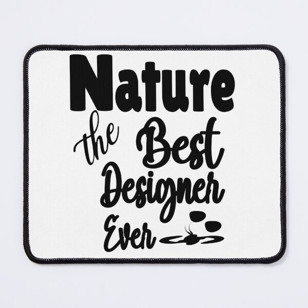 Item preview, Nature The Best Designer Ever quote designed and sold by DNC1134.