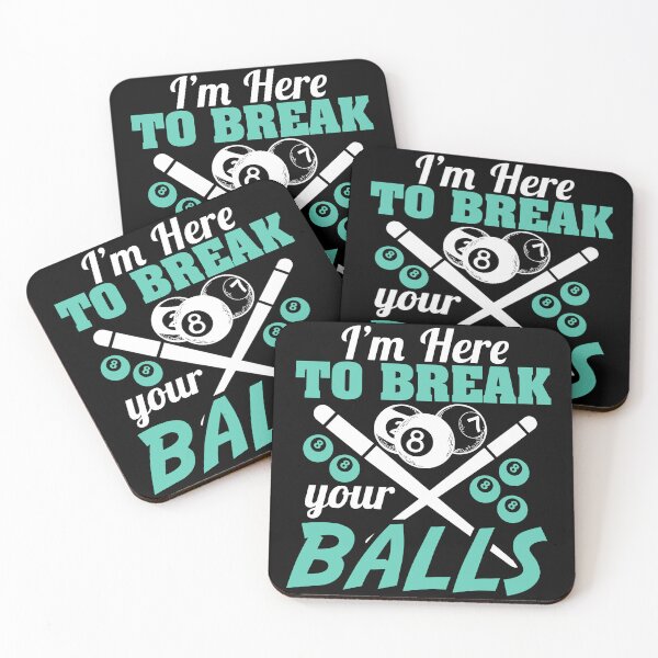 Item preview, I'm here to break your balls designed and sold by pnkpopcorn.