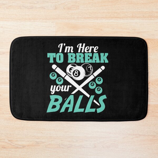 Item preview, I'm here to break your balls designed and sold by pnkpopcorn.
