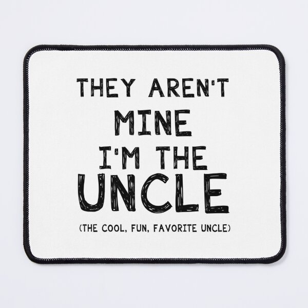 Item preview, They aren't Mine I'm The Uncle Men Short Sleeve Funny T-Shirt Round Neck Graphic Shirt Tee Tops designed and sold by JenniaStore.