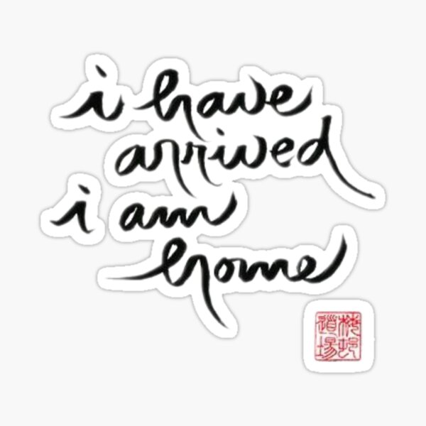 thich-nhat-hanh-i-have-arrived-i-am-home-peace-quote-artistic