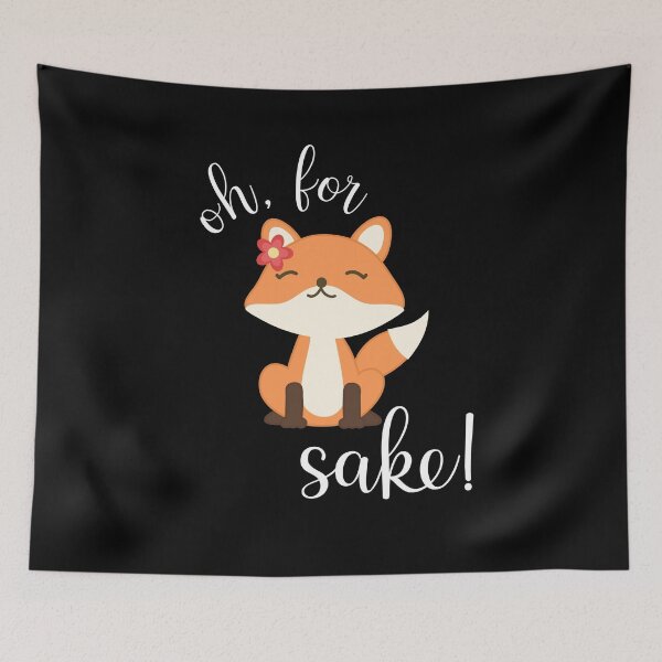 Item preview, Oh, For Fox Sake! designed and sold by Blakleyshop.