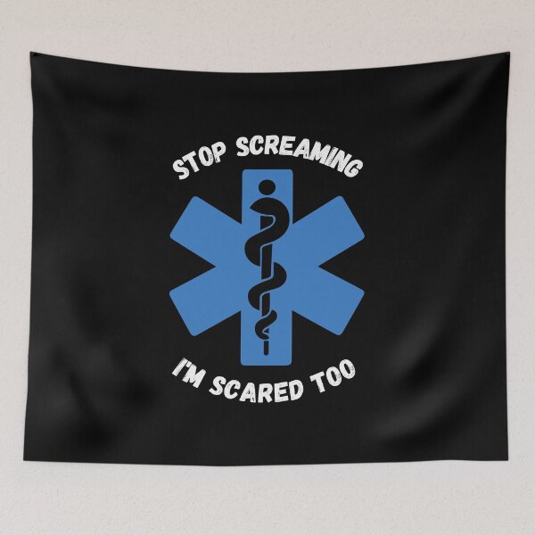 Item preview, Stop Screaming I'm Scared Too! Medical Quote designed and sold by med-artist.