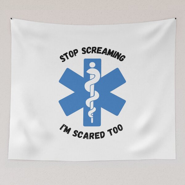 Item preview, Stop Screaming I'm Scared Too! Medical Quote designed and sold by med-artist.