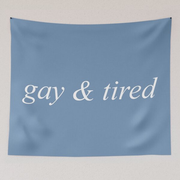 Item preview, gay & tired - gay stuff designed and sold by cvx-official.