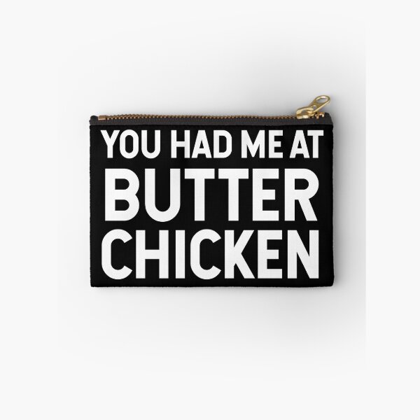 Item preview, You Had Me At Butter Chicken V2 designed and sold by SarahJisri.