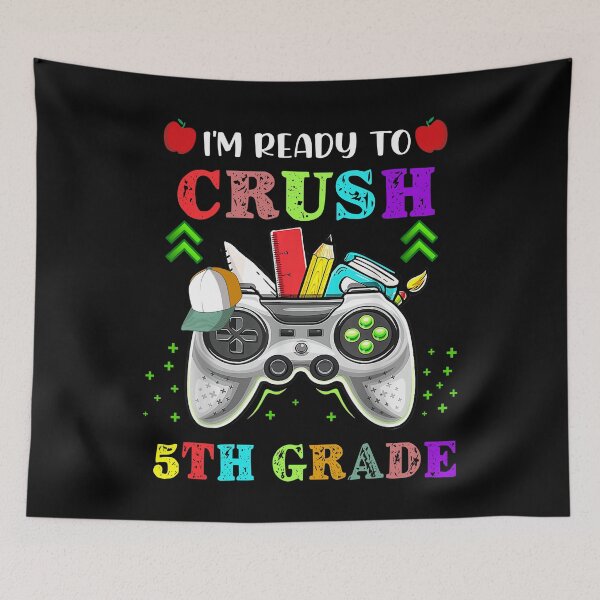 Item preview, I'm Ready To Crush 5th Grade Back To School Video Game Boys designed and sold by ChristYoung90.