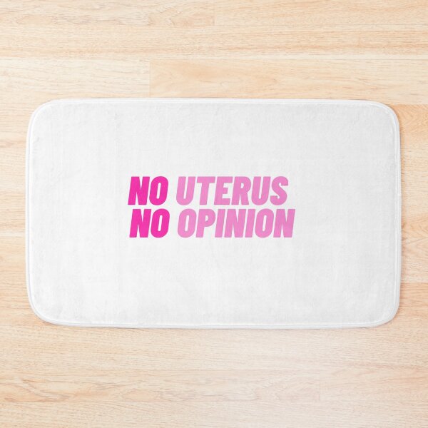 Item preview, NO UTERUS NO OPINION designed and sold by sarahhtaylor.