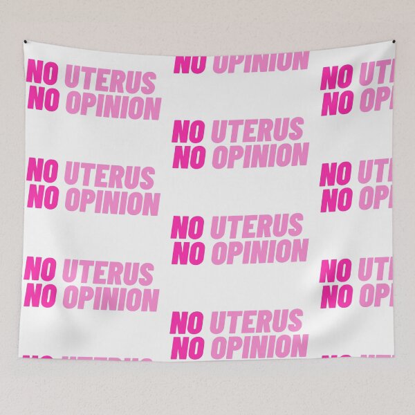 Item preview, NO UTERUS NO OPINION designed and sold by sarahhtaylor.