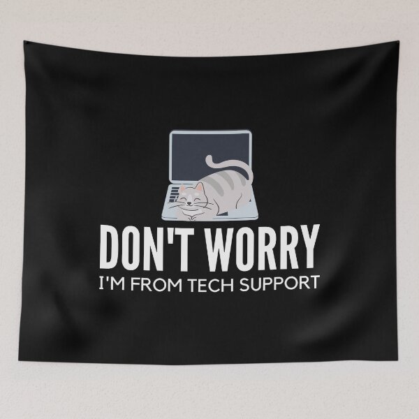 Item preview, Don’t Worry I’m From Tech Support designed and sold by Beezi Graphix.