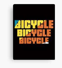 Bicycle Bicycle Bicycle Canvas Print