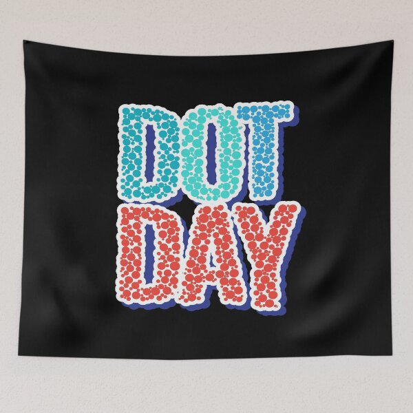 Item preview, International Dot Day Dots Dot designed and sold by MooonTees.