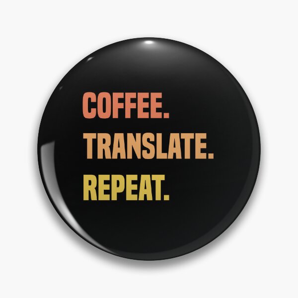 Item preview, Coffee Translate Repeat Translator Job designed and sold by medbdj.