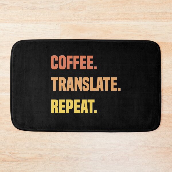 Item preview, Coffee Translate Repeat Translator Job designed and sold by medbdj.