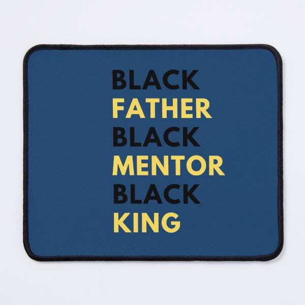 Item preview, Black Father, Black Mentor, Black King. designed and sold by FloridaKeys1984.