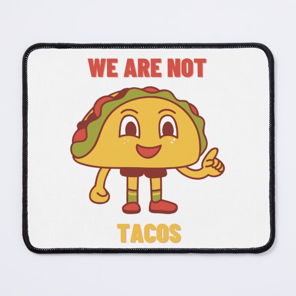 Item preview, We Are Not Tacos designed and sold by kapiks.