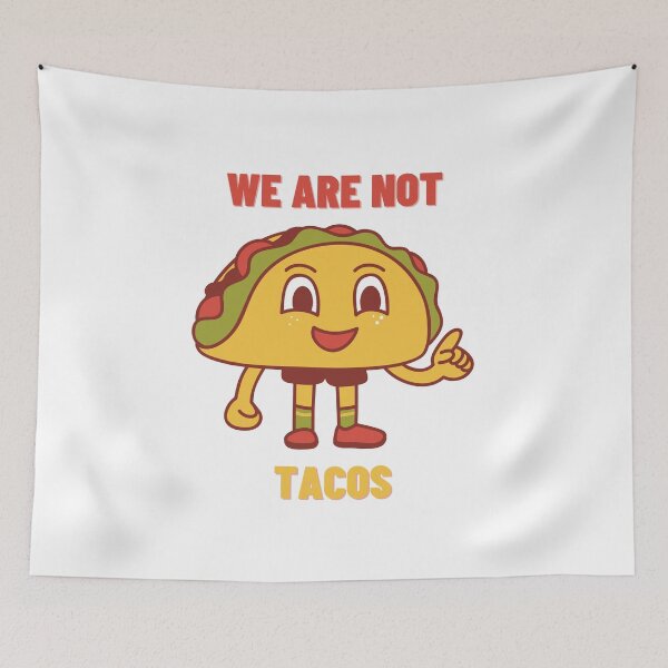 Item preview, We Are Not Tacos designed and sold by kapiks.