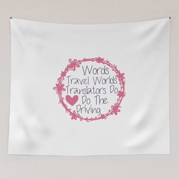 Item preview, Words Travel Worlds Translators Do The Driving designed and sold by medbdj.