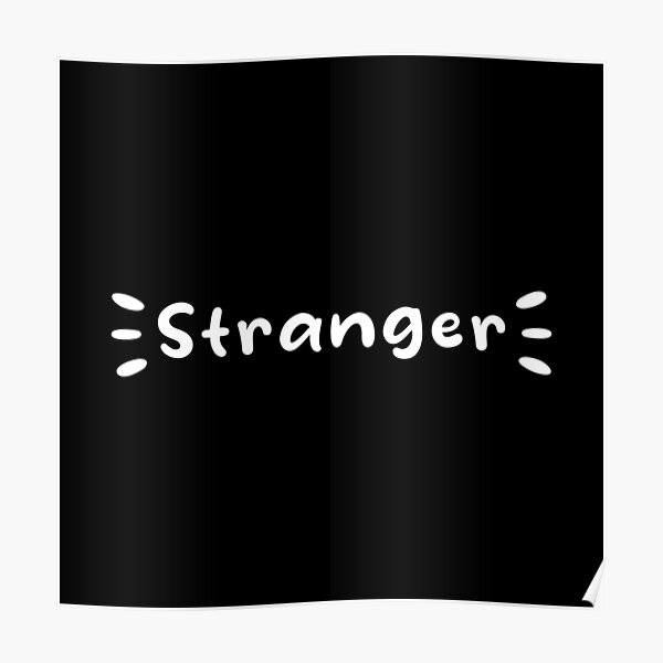 stranger-quotes-poster-for-sale-by-riechaljun-redbubble