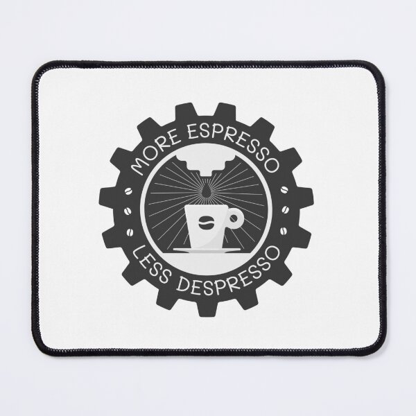 Item preview, More Espresso Less Despresso | Coffee Espresso Machine Barista Gear designed and sold by Teenker.