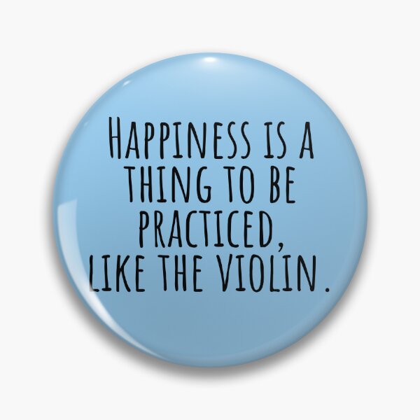 Item preview,  Happiness IS A Thing To Be Practiced, Like The Violin For The Violin Teacher And Violinist As A Violin Music - Violist designed and sold by Funwithmusic.