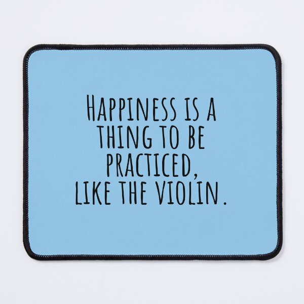 Item preview,  Happiness IS A Thing To Be Practiced, Like The Violin For The Violin Teacher And Violinist As A Violin Music - Violist designed and sold by Funwithmusic.