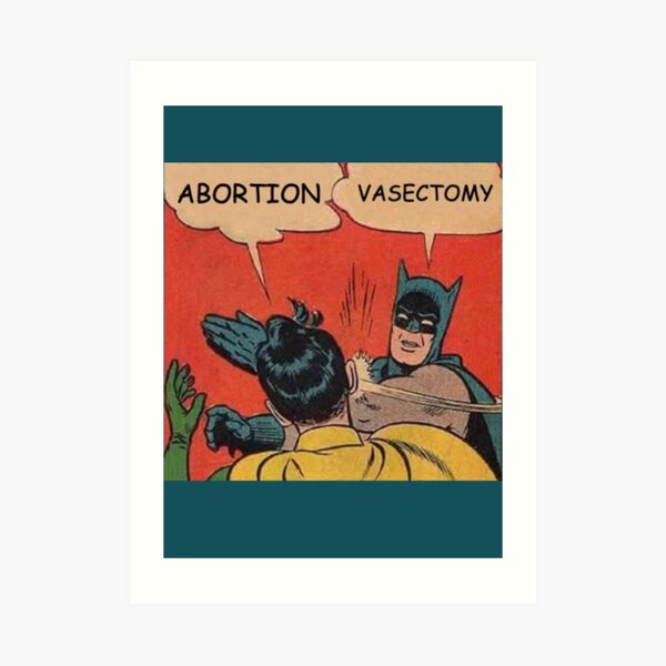 "Vasectomy Meme " Art Print for Sale by CustomTeesCA1 Redbubble