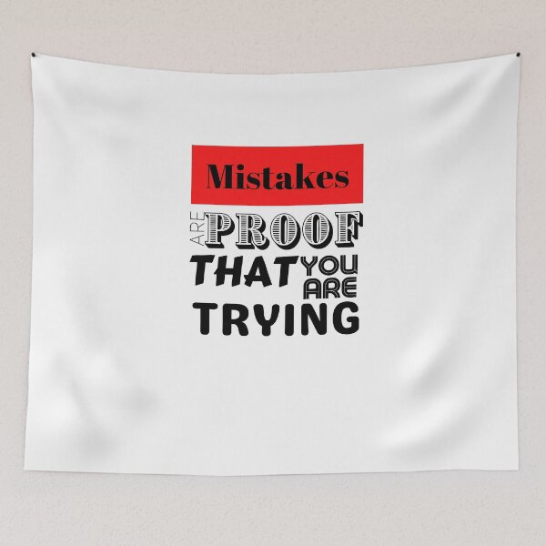 Item preview, Mistakes Are Proof That You Are Trying designed and sold by LongoReo.