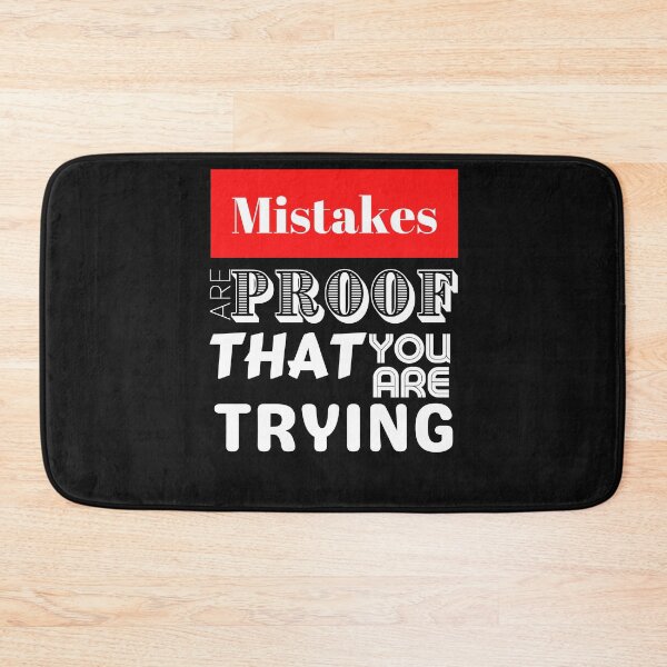 Item preview, Mistakes Are Proof That You Are Trying designed and sold by LongoReo.