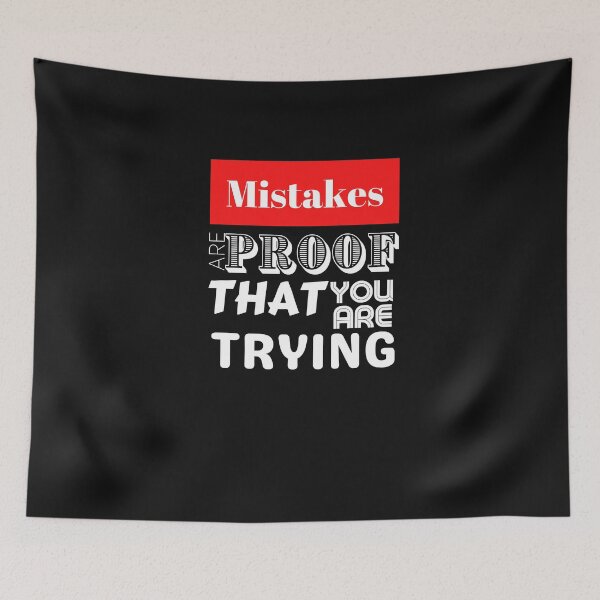Item preview, Mistakes Are Proof That You Are Trying designed and sold by LongoReo.