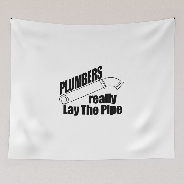 Item preview, Plumbers really Lay The Pipe designed and sold by flipper42.