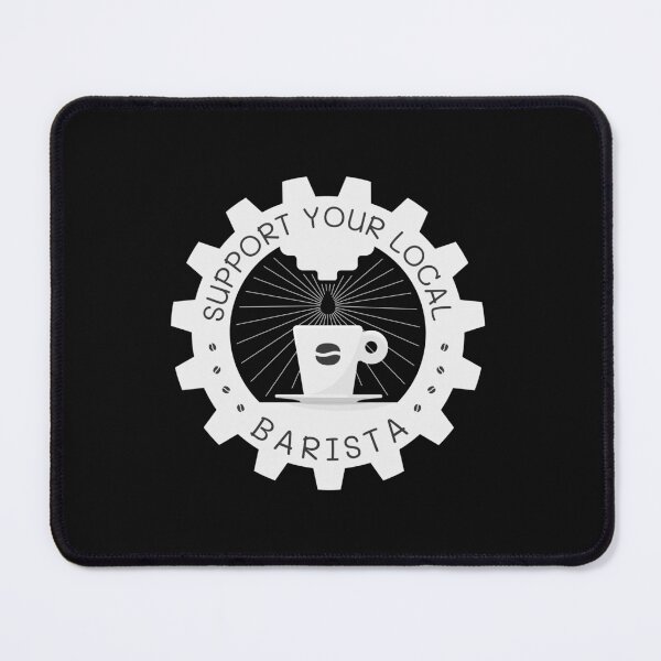 Item preview, Support Your Local Barista | Coffee Espresso Machine Barista Gear | Black designed and sold by Teenker.