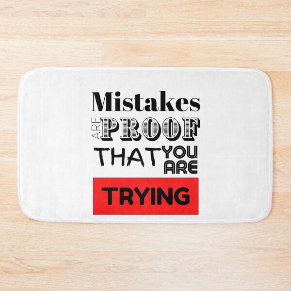 Item preview, Mistakes Are Proof That You Are Trying designed and sold by LongoReo.