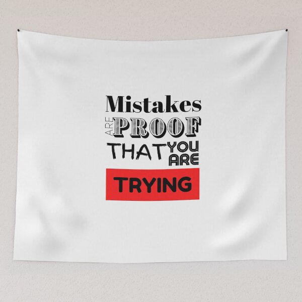 Item preview, Mistakes Are Proof That You Are Trying designed and sold by LongoReo.