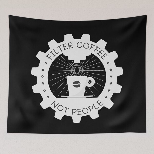 Item preview, Filter Coffee Not People | Coffee Espresso Machine Barista Gear | Black designed and sold by Teenker.