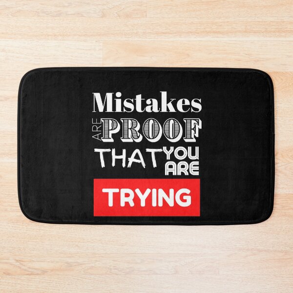 Item preview, Mistakes Are Proof That You Are Trying designed and sold by LongoReo.