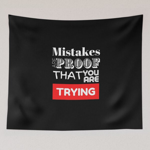 Item preview, Mistakes Are Proof That You Are Trying designed and sold by LongoReo.