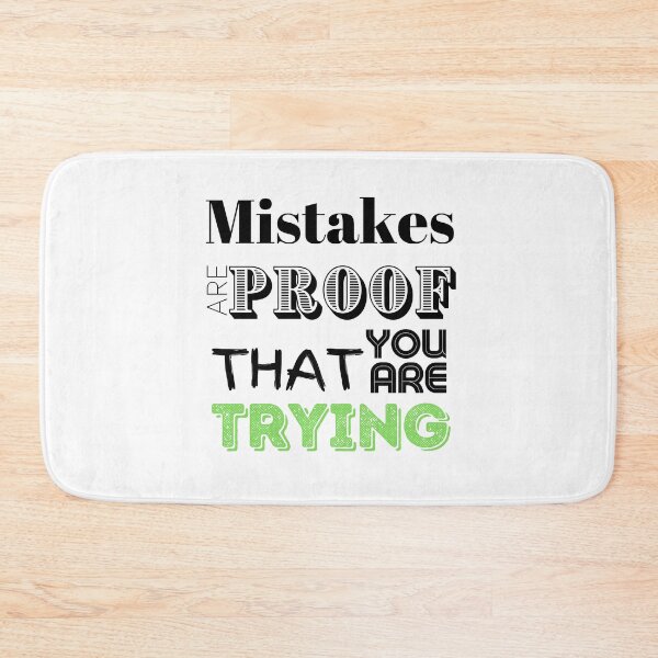Item preview, Mistakes Are Proof That You Are Trying designed and sold by LongoReo.